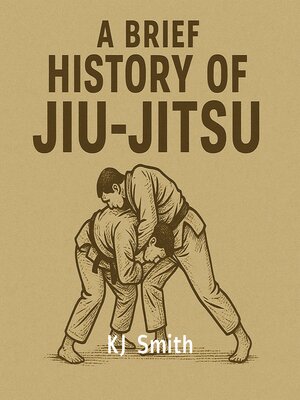 cover image of A Brief History of Jiu Jitsu